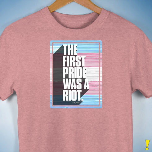 The First Pride Was a Riot - Trans Pride Flag Premium Unisex T-Shirt